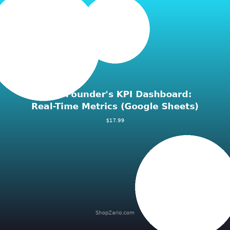 SaaS Founder's KPI Dashboard: Real-Time Metrics (Google Sheets)